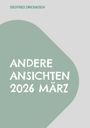 Siegfried Zwickausch: Andere Ansichten 2026 März, Buch