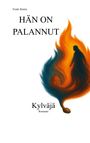 "Hän on Palannut" oben, "Kylväjä" unten. Eine Figur aus Flammen, die Samen sät, mit einer Kuppel im Hintergrund.