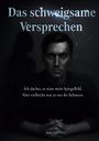 Logo: "Das schweigsame Versprechen". Text: "Ich dachte, es wäre mein Spiegelbild. Aber vielleicht war es nur ihr Schatten." Darunter ist ein Mann mit ernstem Gesicht, geballten Händen und einer Schattenfigur im Hintergrund zu sehen.