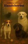 Stephan R. Rohwold: Hundeherbst, Buch