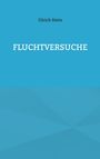 Ulrich Stein: Fluchtversuche, Buch
