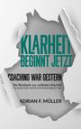 Adrian Müller: Klarheit beginnt jetzt - Coaching war gestern, Buch