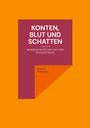 Patrick Hofstetter: Konten, Blut und Schatten, Buch