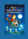 Thorsten Winskowski: Paul´s unglaubliche Reise mit Donnerblitz, Buch