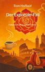 „Tom Hoflauf, Der Expresso-Fall, Falscher Kaffee, echte Gefahr“. Illustration: Kaffeetasse, roter Roller, italienische Gebäude.