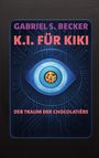 Gabriel Saadi Becker: K.I. für Kiki, Buch