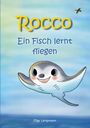 "Rocco: Ein Fisch lernt fliegen" steht über einem fröhlichen, fliegenden Rochen vor blauem Hintergrund.
