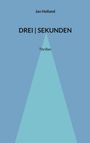 Jan Holland, DREI SEKUNDEN, Thriller. Hellblaues Dreieck auf blauem Hintergrund.