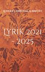 "LYRIK 2021-2025" und "LUDGER CHRISTIAN ALBRECHT". Hintergrund: florales Muster in Braun- und Orangetönen.