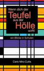 Carlo Miro Cullis: Wenn dich der Teufel aus der Hölle wirft, Buch