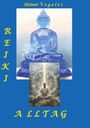 "Reiki Alltag", "Heiner Vogelei". Illustration: Blauer Buddha, meditierender Mann mit Lichtstrahl und mystischen Symbolen.
