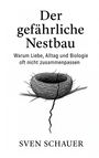 „Der gefährliche Nestbau. Warum Liebe, Alltag und Biologie oft nicht zusammenpassen.“ Illustration: Nest mit Riss. Autor: Sven Schauer.