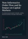 Rufus Kalt: Non-Informative Order Flow and Its Impact on Capital Markets, Buch
