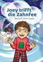 „Joey trifft die Zahnfee“ von Tannia E. Ortiz-Lopés. Ein lachender Junge in rotem Pulli mit Frosch und bunter Umgebung.