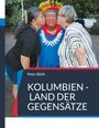 Peter Blöth: Kolumbien - Land der Gegensätze, Buch