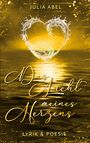 "Julia Abel. Das Licht meines Herzens. Lyrik & Poesie." Ein Herz aus Wasser vor einem goldenen Hintergrund.