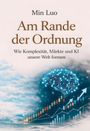 Min Luo: Am Rande der Ordnung, Buch