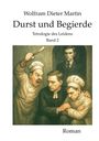 "Buchcover, 'Durst und Begierde', Band 2, Tetralogie des Leidens. Illustration: Wütender Koch mit erhobenem Löffel, Männer in Kleidung."
