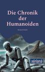 Text: "Die Chronik der Humanoiden", "Richard Sittloh", "Stégano", "xérianá". Illustration eines Roboters im Regen.