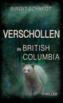 Birgit Schmidt: Verschollen in British Columbia, Buch