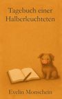 Evelin Monschein: Tagebuch einer Halberleuchteten, Buch
