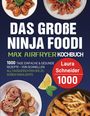 Laura Schneider: Das große Ninja Foodi MAX Airfryer Kochbuch, Buch