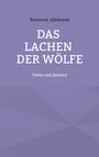 Raimund Allebrand, "DAS LACHEN DER WÖLFE", Texte und Satiren, lila Hintergrund.