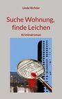 „Suche Wohnung, finde Leichen“; Krimi von Linde Richter. Lupe vergrößert Wohnungsanzeige, darunter Blutfleck, Skyline im Hintergrund.