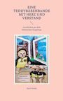 Buchtitel: "EINE TEDDYBÄRENBANDE MIT HERZ UND VERSTAND". Illustration: Drei Teddybären vor einem geöffneten Fenster.