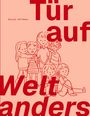 Nicola Hoffmann: Tür auf Welt anders, Buch