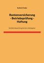 Kathrin Freder: Rentenversicherung - Betriebsprüfung - Haftung. Untertitel: Die Betriebsprüfung bei dem Arbeitgeber. Orange Hintergrund.