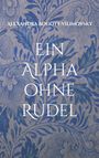 ALEXANDRA BOGOTT-VILMOVSKY, EIN ALPHA OHNE RUDEL; Hintergrund mit blau-grauen floralen Mustern.