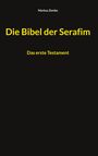 Markus Zemke: Die Bibel der Serafim, Buch