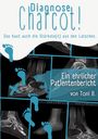 Toni B.: Diagnose Charcot!, Buch
