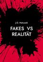 J. G. Matuszek: FAKES vs REALITÄT, Buch
