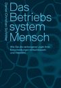 Daniel Christian Schröter: Das Betriebssystem Mensch, Buch