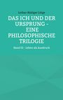Lothar-Rüdiger Lütge: Das Ich und der Ursprung - Eine philosophische Trilogie, Buch
