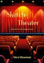 "Sketch-Theater. Sketche für viele Gelegenheiten. Vera Hewener." Eine Bühne mit leuchtend rotem Vorhang und leeren Sitzreihen.
