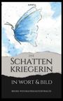 Text: "ANNA Die Schattenkriegerin - In Wort & Bild - Meine Psychiatrieaufenthalte." Illustration: Blauer Schmetterling.