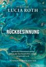 Lucia Roth: Rückbesinnung, Buch