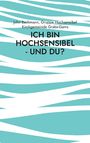 John Bachmann: Ich bin hochsensibel - und du?, Buch