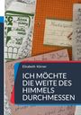 Elisabeth Körner: Ich möchte die Weite des Himmels durchmessen, Buch
