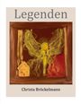 Der Text lautet "Legenden" und "Christa Bröckelmann". Ein Gemälde zeigt ein gelbes, flammenartiges Wesen neben einem Haus.