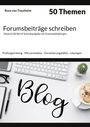 "Rosa von Trautheim, 50 Themen. Forumsbeiträge schreiben. Prüfungstraining - Mit Lernvideos - Formulierungshilfen. Ensemble mit Tastatur, Brille, Kaktus und Cappuccino."