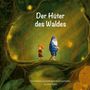 Anna Stubbe: Der Hüter des Waldes, Buch
