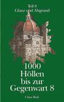 Claus Bisle: 1000 Höllen bis zur Gegenwart, Buch