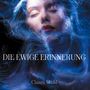 Chiara Märkl: Die ewige Erinnerung, Buch
