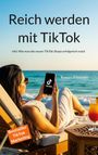 Roman Schneider: Reich werden mit TikTok, Buch