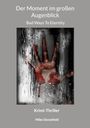 "Der Moment im großen Augenblick", "Bad Ways To Eternity", Krimi-Thriller von Mike Stonefield. Eine Hand mit Blut an regennasser Scheibe.
