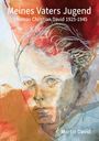 Martin David: Meines Vaters Jugend, Buch